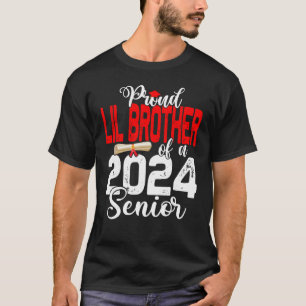 Proud Lil Brother Of A Class Of 2024 Senior Gradua T-Shirt