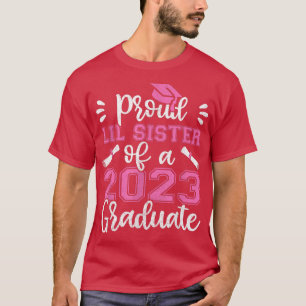 Proud Lil Sister Of 2023 Graduate Tee, Little Sis T-Shirt