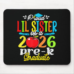 Proud lil sister of 2026 pre-k graduate mothers da mouse mat