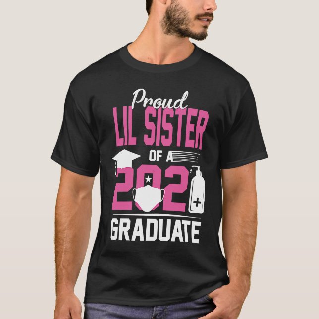 Proud Lil Sister of a 2021 Graduate with Face Mask T-Shirt (Front)