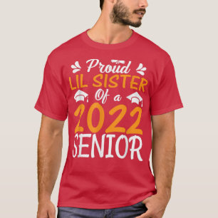 Proud Lil Sister Of A 2022 Senior Graduate Class O T-Shirt