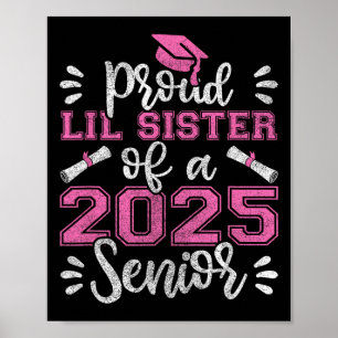 Proud Lil Sister Of A 2025 Senior Shirt  Poster