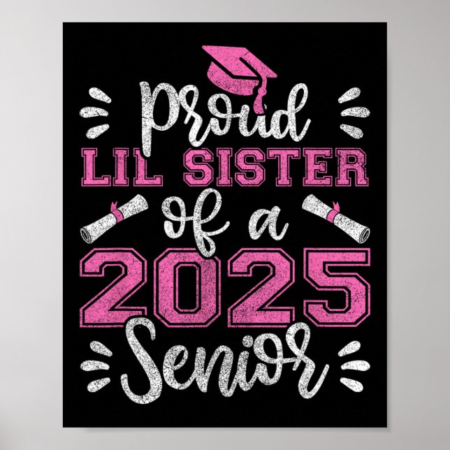 Proud Lil Sister Of A 2025 Senior Shirt  Poster (Front)