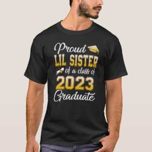 Proud Lil Sister Of A Class Of 2023 Graduate Senio T-Shirt