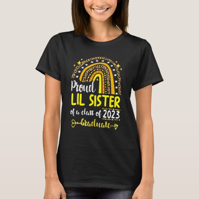 Proud Lil Sister Of A Class Of 2023 Graduate Senio T-Shirt (Front)