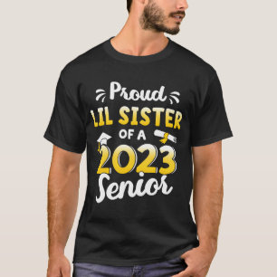 Proud lil sister of a graduation class of 2023 gra T-Shirt