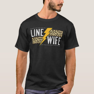 Proud Line Wife Lineworker Husband Lineman Wife T-Shirt