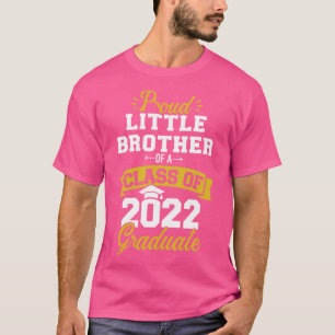 Proud little brother class 2022 graduate senior gr T-Shirt