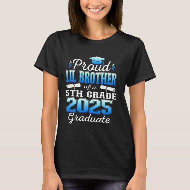 Proud Little Brother of 5th Grade Graduate 2025 Gr T-Shirt (Front)