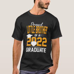 Proud Little Brother Of A 2022 Graduate Senior Fac T-Shirt