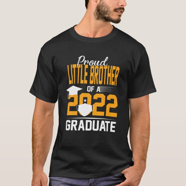 Proud Little Brother Of A 2022 Graduate Senior Fac T-Shirt (Front)