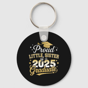 Proud Little Sister Cl Of 2025 Graduate Senior Gra Key Ring