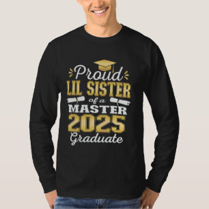 Proud Little Sister of 2025 Class Master Graduate T-Shirt
