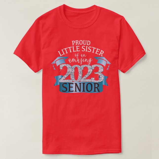 Proud Little Sister of a 2023 Senior I Cute Blue O T-Shirt (Design Front)