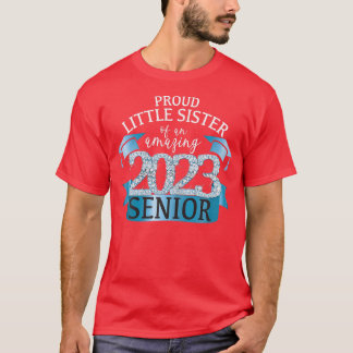 Proud Little Sister of a 2023 Senior I Cute Blue O T-Shirt