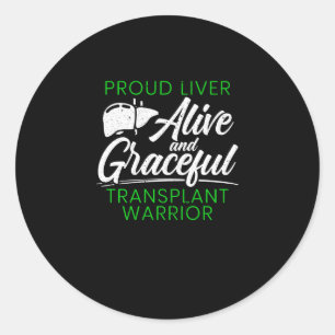 Proud Liver Transplant Warrior Organ Recipient Classic Round Sticker