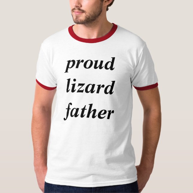 Proud lizard father tshirts (Front)