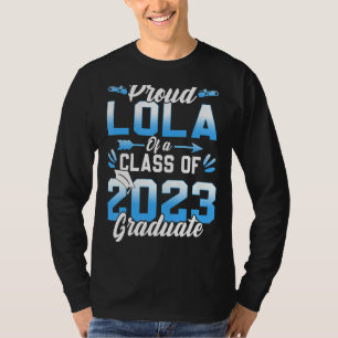 Proud Lola Of A Class Of 2023 Graduate Senior 23 T-Shirt