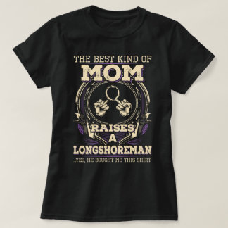 Proud Longshoreman's Mum T-Shirt