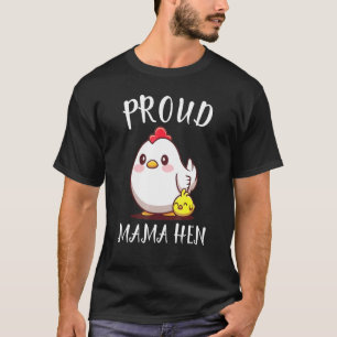 Proud Mama Hen Chicken Family Matching Mothers Day T-Shirt
