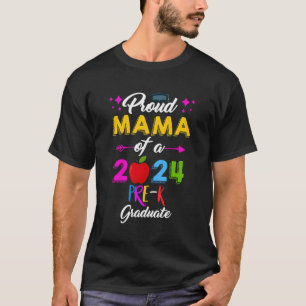 Proud Mama Of 2024 Preschool Graduate Pre-K Family T-Shirt