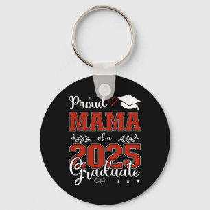 Proud Mama Of A Cl Of 2025 Graduate For Graduation Key Ring