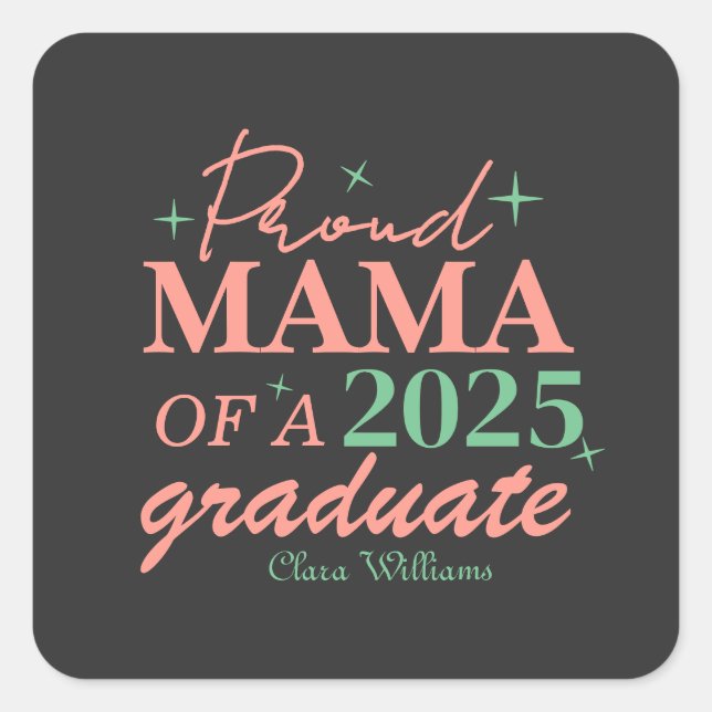 Proud mama of a graduate square sticker (Front)