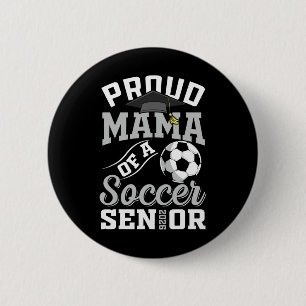 Proud Mama Of A Soccer Senior Cl Of 2026 Graduatio 6 Cm Round Badge
