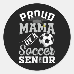 Proud Mama Of A Soccer Senior Cl Of 2026 Graduatio Classic Round Sticker