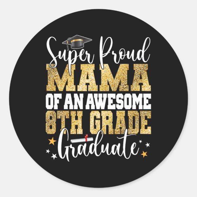 Proud Mama Of An Awesome 8th Grade Graduate 2023  Classic Round Sticker (Front)