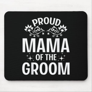 Proud Mama Of The Groom Bride Husband Wife Marry W Mouse Mat