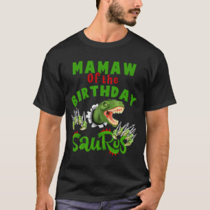 Proud Mamaw Of The Birthday Saurus Dinosaur T-Shirt