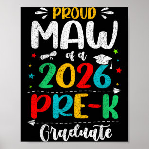 Proud Maw Of A 2026 Pre K Graduate Boy Girl Kids Poster