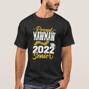 Proud Mawmaw Of A 2022 Senior Class Of 2022 Gradua T-Shirt