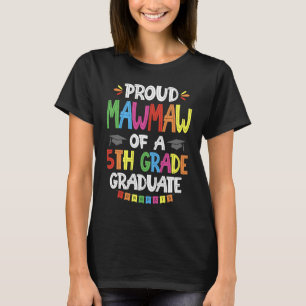 Proud Mawmaw Of A 5th Grade Grad Graduation Class T-Shirt