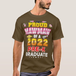 Proud Mawmaw Of A Class 2022 Pre-K Graduate Last D T-Shirt