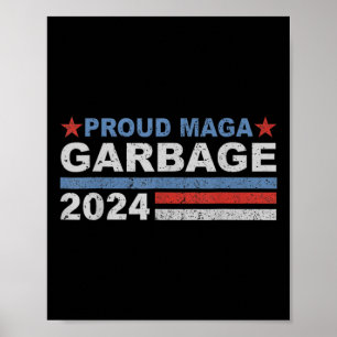 _proud Mega Garbage Trump Supporter  Poster