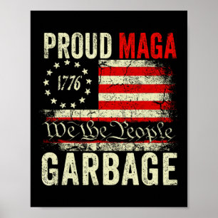 Proud Mega Garbyge Make American Garbyge Great Aga Poster