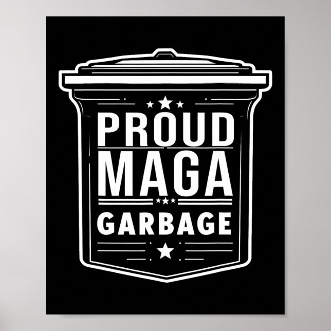 Proud Mega Garbyge Trump Supporter 5  Poster (Front)