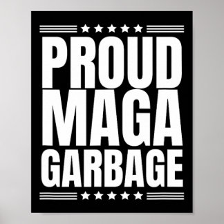 Proud Mega Garbyge Trump Supporter 8  Poster
