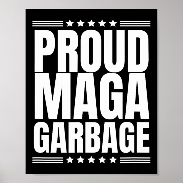 Proud Mega Garbyge Trump Supporter 8  Poster (Front)