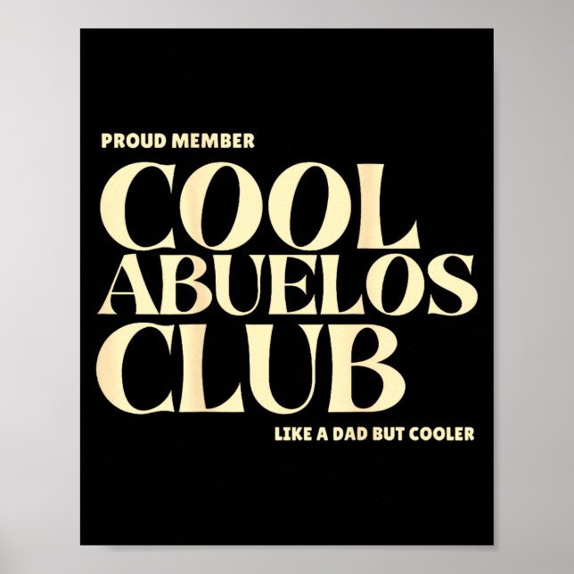 Proud Member Cool Abuelos Club Like A Dad But Cool Poster (Front)