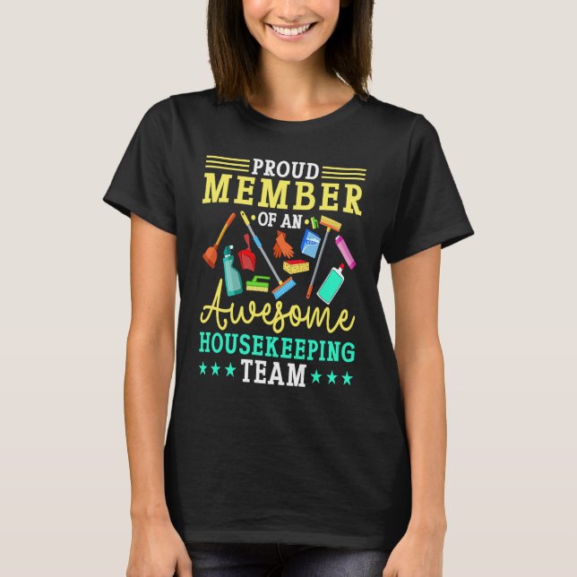 Proud Member Of An Awesome Housekeeping Team T-Shirt (Front)