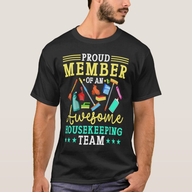 Proud Member Of An Awesome Housekeeping Team T-Shirt (Front)
