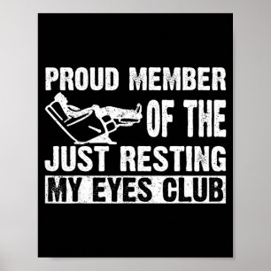 Proud Member Of Just Resting My Eyes Club Dad Fath Poster