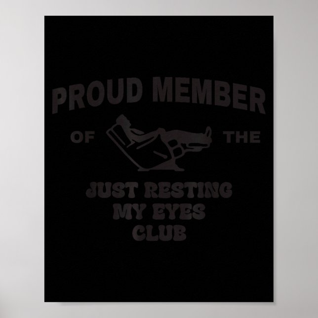 Proud Member Of Just Resting My Eyes Club Dad Fath Poster (Front)