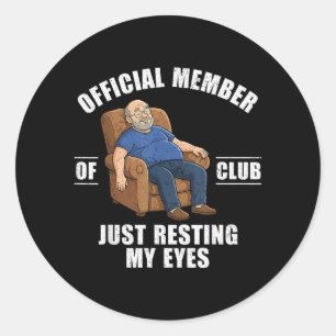 Proud Member Of Resting Eyes Club Dad Fathers Day Classic Round Sticker