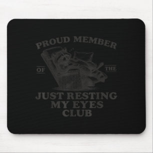 Proud Member Of Resting Eyes Club Dad Racoon Mouse Mat