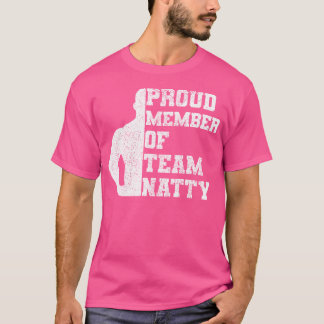 Proud Member Of Team Natty Natural Muscle Gain Bod T-Shirt