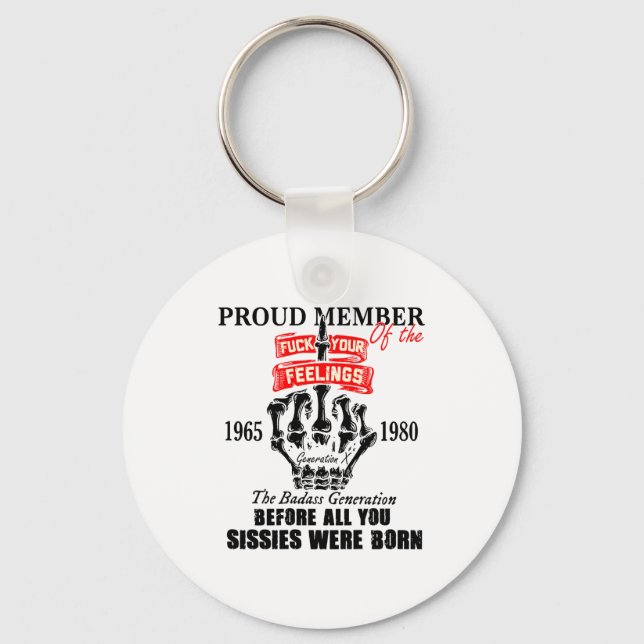Proud Member Of The 1965-1980 Generation X Bad Gen Key Ring (Front)